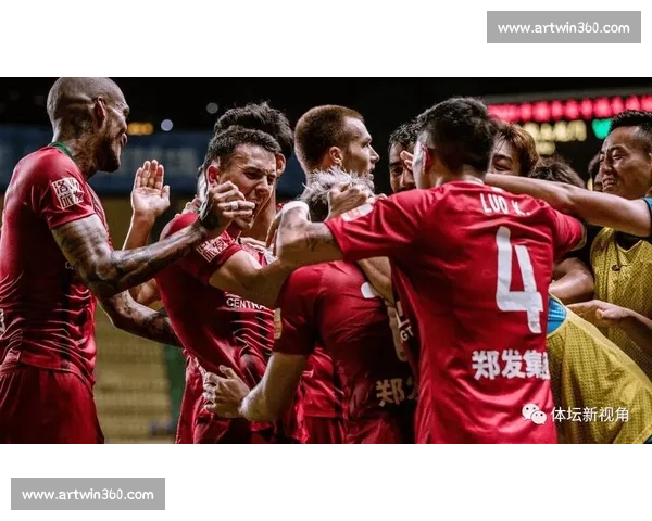 中超焦点大战中超vs鲁能强强对话新赛季格局前瞻胜负走向解析